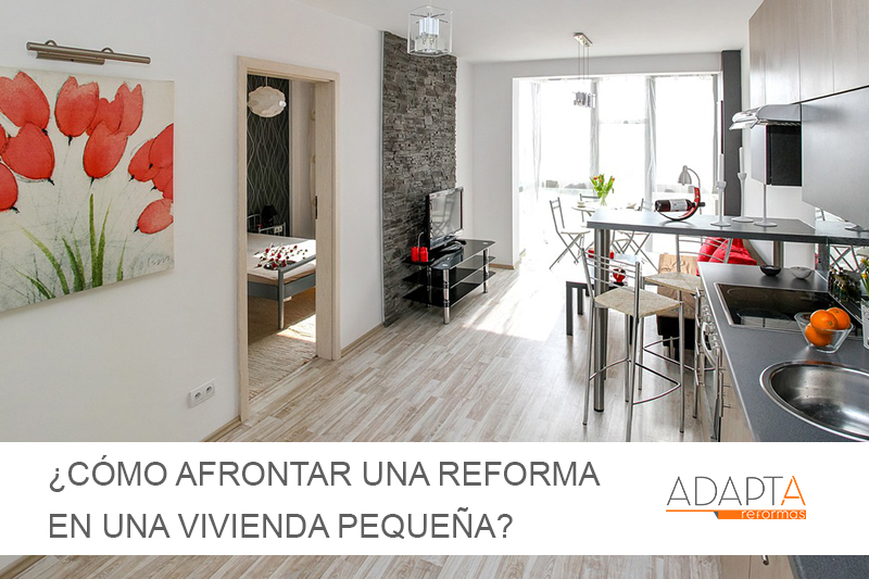 ¿Cómo afrontar una reforma en una vivienda pequeña?