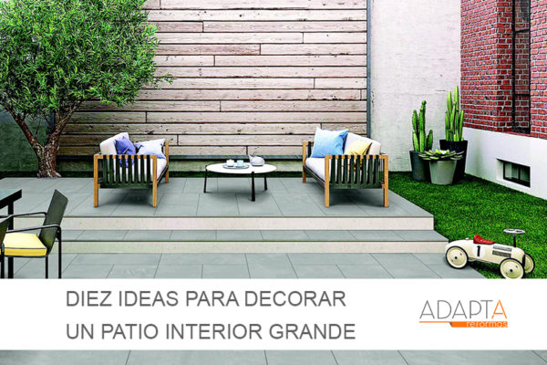 Las opciones más atractivas para decorar un patio interior grande