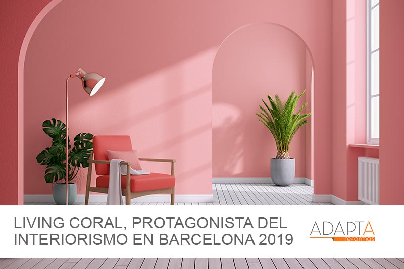 Living coral, protagonista del interiorismo en Barcelona 2019