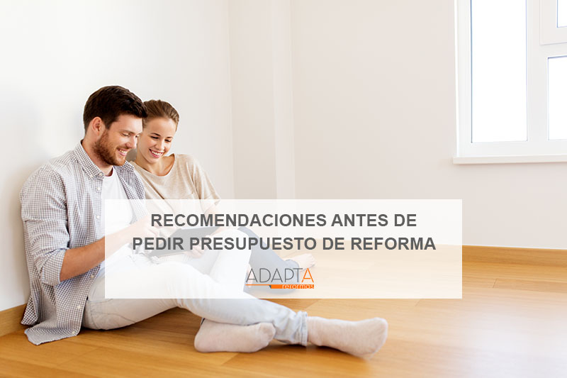 Recomendaciones antes de pedir presupuesto de reforma