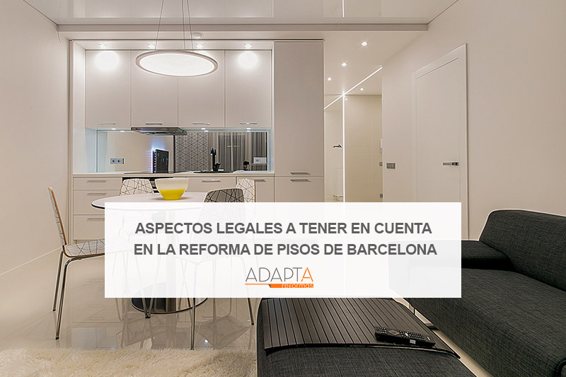 Aspectos legales a tener en cuenta en la reforma de pisos de Barcelona