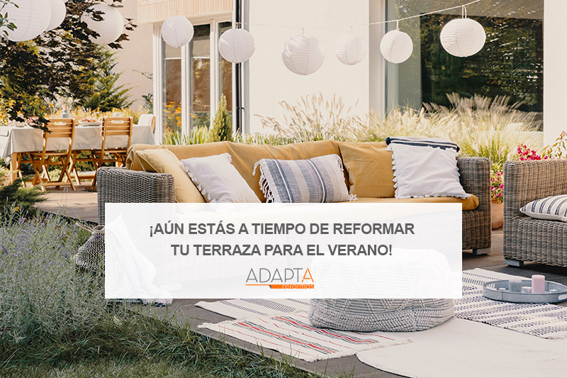 ¡Aún estás a tiempo de reformar tu terraza para el verano!