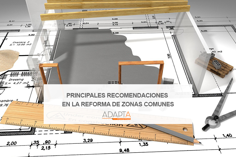 Principales recomendaciones en la reforma de zonas comunes