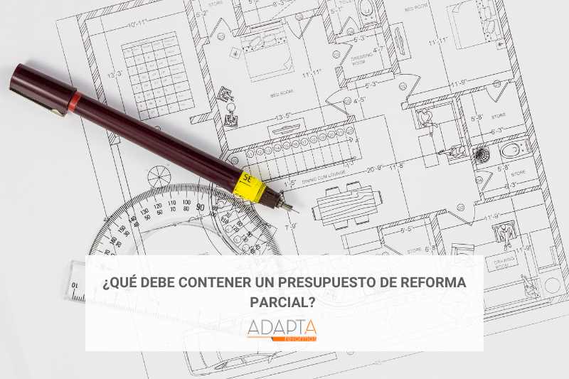 ¿Qué debe contener un presupuesto de reforma parcial?