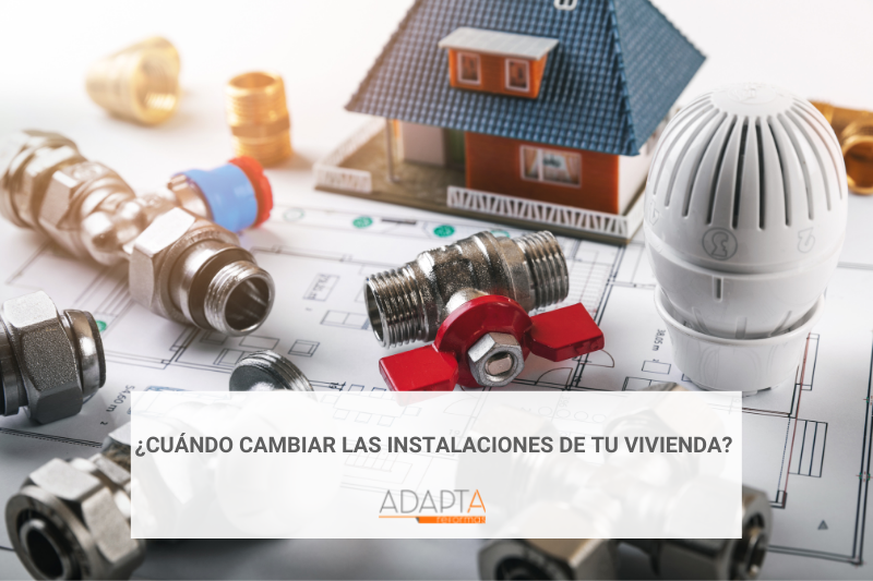 ¿Cuándo cambiar las instalaciones de tu vivienda?