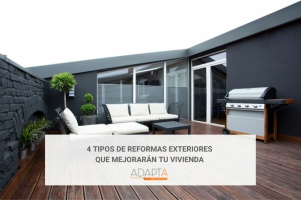 4 TIPOS DE REFORMAS EXTERIORES QUE MEJORARÁN TU VIVIENDA