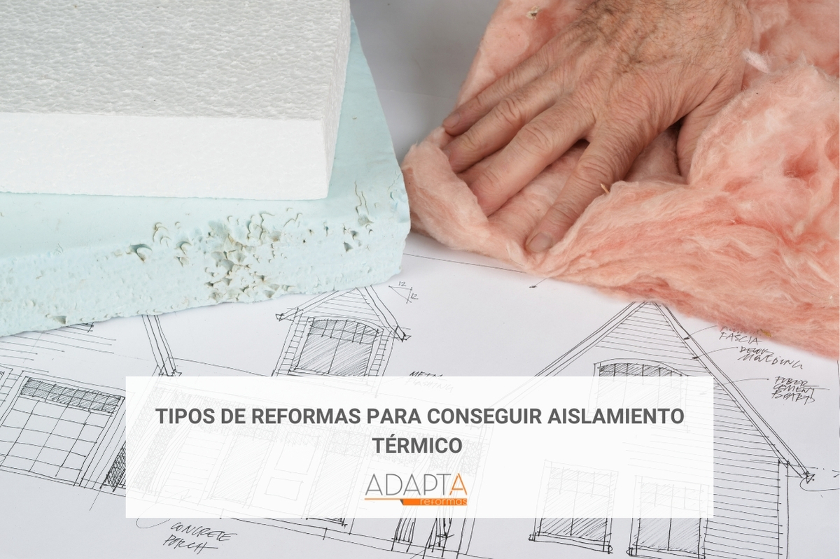 Tipos de reformas para conseguir aislamiento térmico