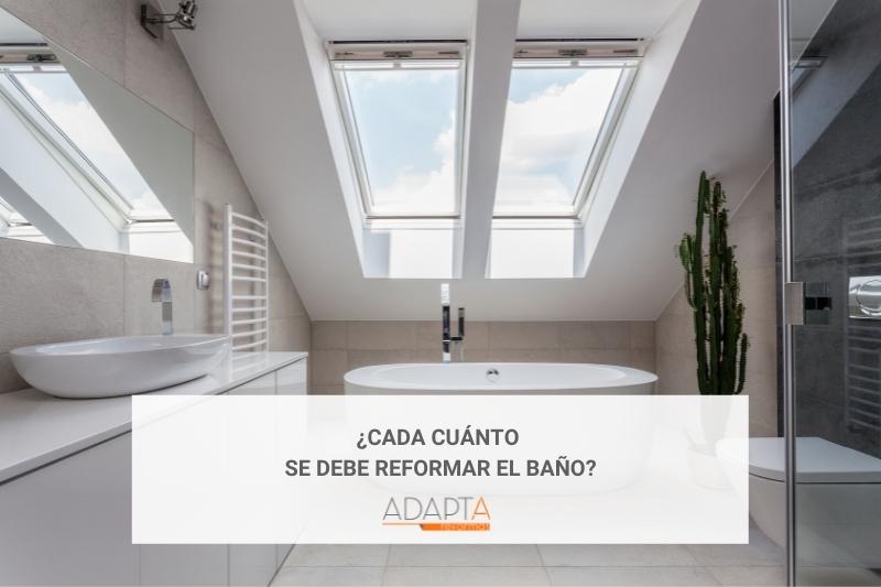 ¿Cada cuánto se debe reformar el baño?