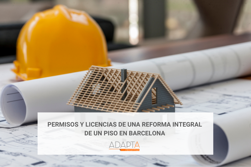 Permisos y licencias de una reforma integral de un piso en Barcelona