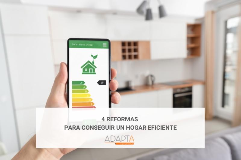 4 reformas para conseguir un hogar eficiente