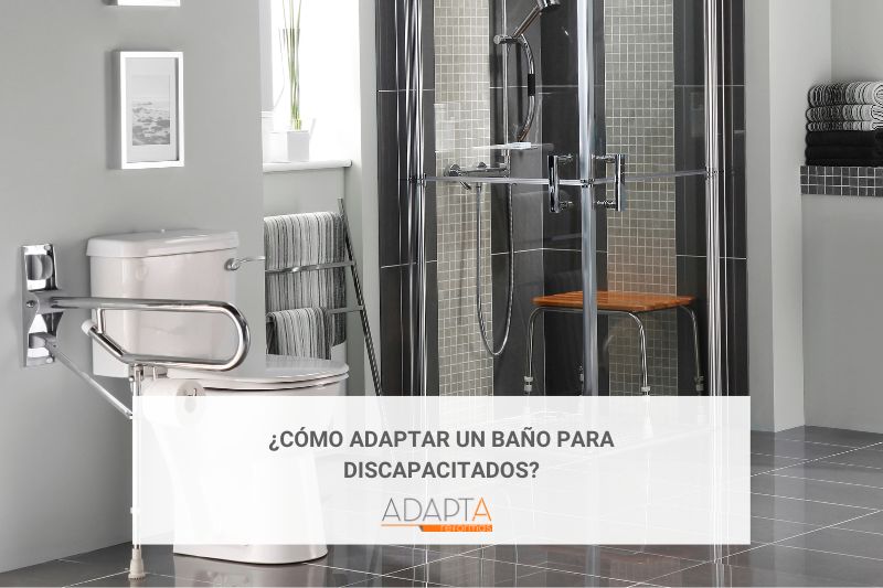 ¿Cómo adaptar un baño para discapacitados?