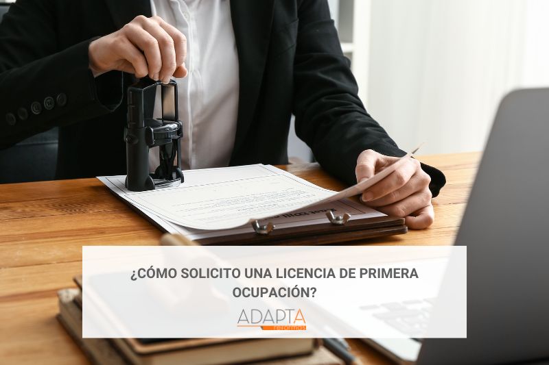 ¿Cómo solicito una licencia de primera ocupación?